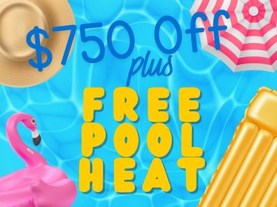 Image for BIG SAVINGS! $750 Off Plus FREE POOL HEAT!